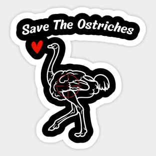 Save the ostriches Sticker